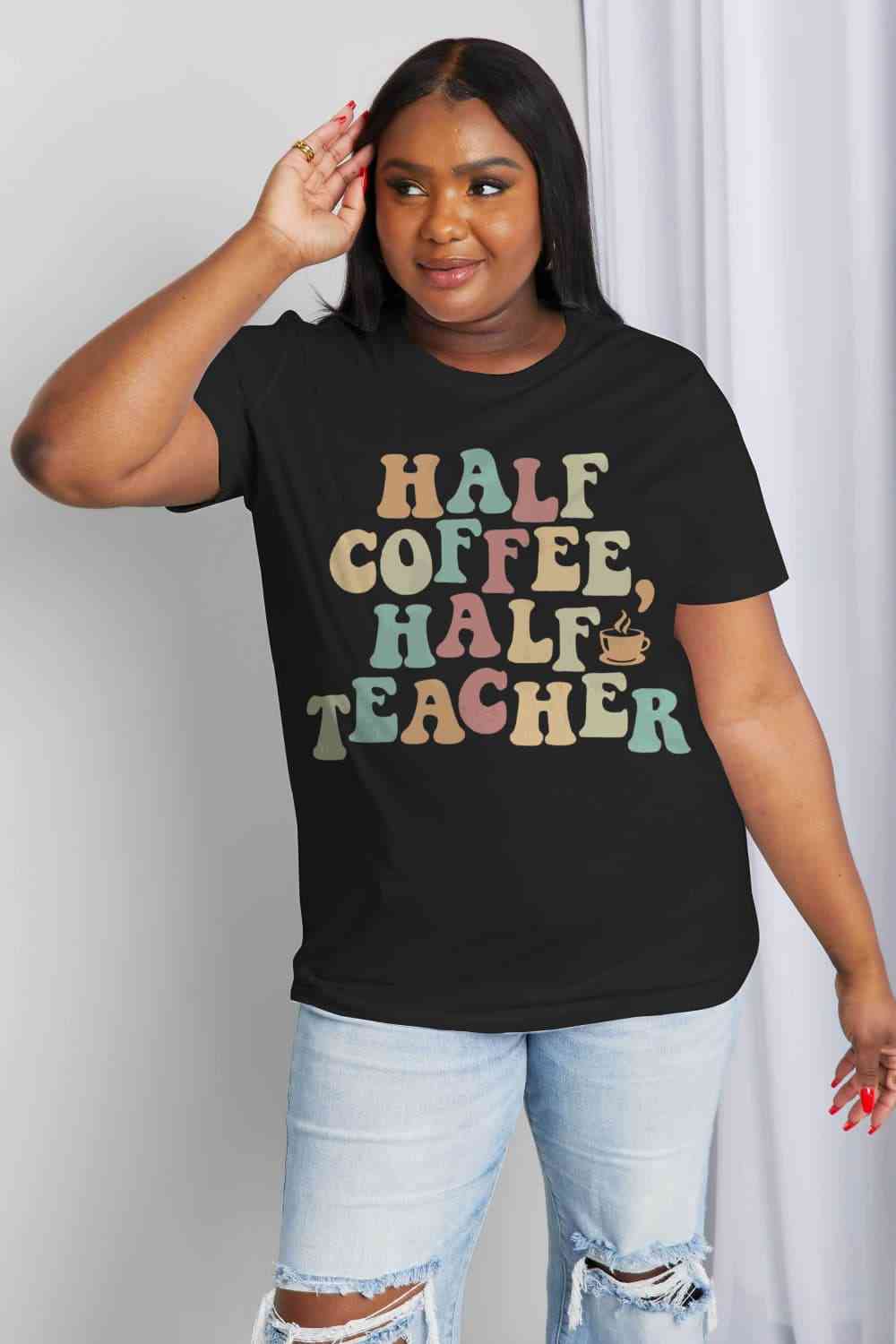 Simply Love Full Size HALF COFFEE HALF TEACHER Graphic Cotton Tee